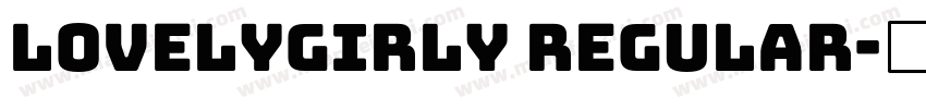 Lovelygirly Regular字体转换